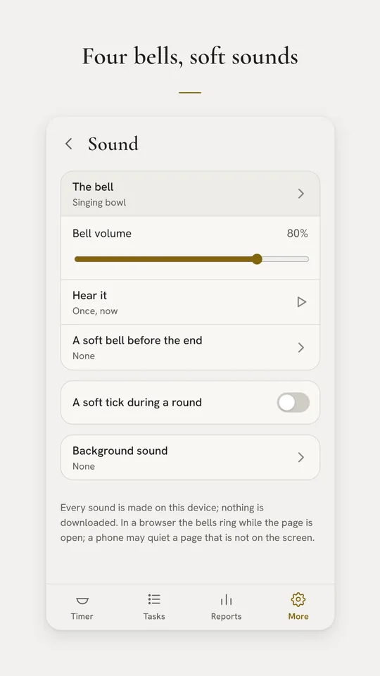 Sound: the bell, its volume, the soft bell before the end and background sound.